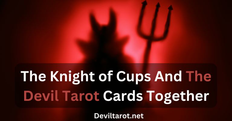 The Queen of Cups And The Devil Tarot Cards Together